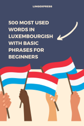 500 Most Used Words in Luxembourgish With Basic Phrases for Beginners