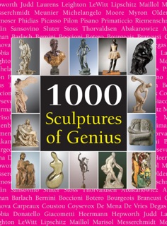 1000 Sculptures of Genius by Joseph Manca, Patrick Bade & Sarah Costello