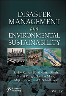 Disaster Management and Environmental Sustainability by Sanjay Kumar, Suraj Kumar Singh, Shruti Kanga, Gowhar Meraj, Majid Farooq & M. S. Nathawat