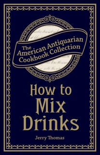 How to Mix Drinks by Jerry Thomas