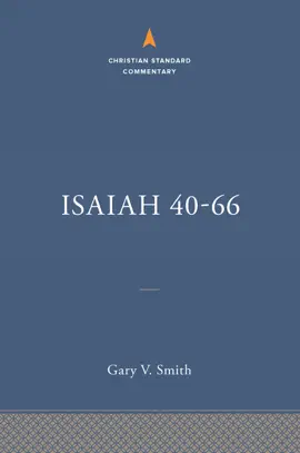 Read: Isaiah 40-66: The Christian Book Standard Commentary