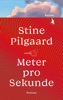 Meter pro Sekunde von Stine Pilgaard