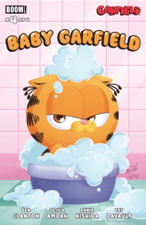 Baby Garfield #4 by Ben Clanton, Annie Nishida, Olivia Amoah & Kay Davault
