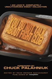 You Do Not Talk About Fight Club - Read Mercer Schuchardt & Chuck Palahniuk