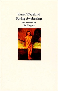 Spring Awakening by Frank Wedekind & Ted Hughes