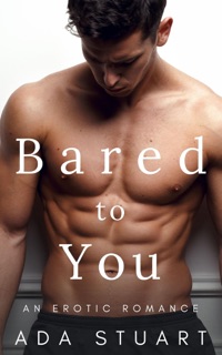Bared To You by Ada Stuart