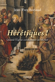 Hérétiques! - Jean-Yves Boriaud