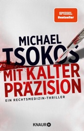 Mit kalter Präzision - Prof. Dr. Michael Tsokos