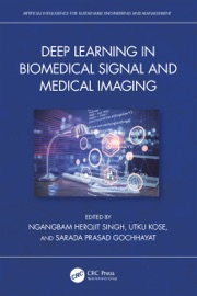 Deep Learning in Biomedical Signal and Medical Imaging - Ngangbam Herojit Singh, Utku Kose & Sarada Prasad Gochhayat