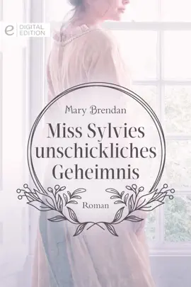 Read: Miss Sylvies unschickliches Geheimnis Book
