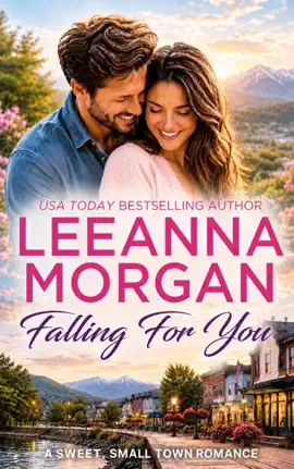 Falling For You: A Sweet, Small Town Romance
