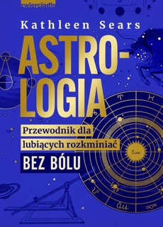 Astrologia by Agata Trzcińska-Hildebrandt & Kathleen Sears
