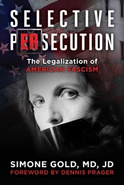 Selective Persecution - Simone Gold & Dennis Prager