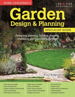Home Gardener's Garden Design & Planning by Alan Bridgewater & Gill Bridgewater