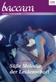 Süße Melodie der Leidenschaft - A.C. Arthur & Grete Schulga