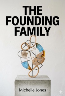 The Founding Family by Michelle Jones