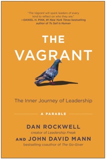 The Vagrant by Dan Rockwell & John David Mann