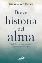 Breve historia del alma - Gianfranco Ravasi