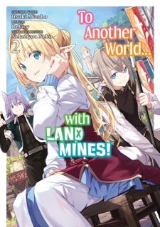To Another World... with Land Mines! (Manga) Volume 2 by Itsuki Mizuho