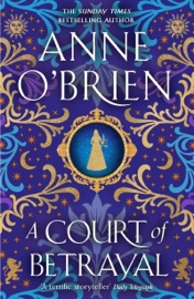 A Court of Betrayal - Anne O'Brien