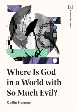 Read: Where Is God in Book a World with So Much Evil?