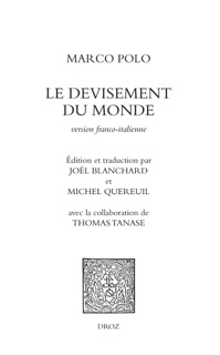 Le devisement du monde by Marco Polo, Joël Blanchard, Michel Quereuil & Thomas Tanase