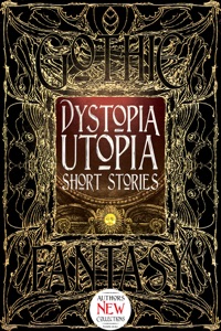 Dystopia Utopia Short Stories