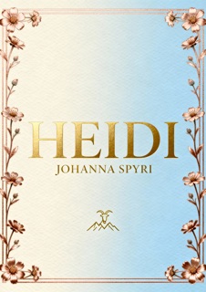 Heidi by Johanna Spyri