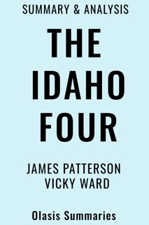 Summary of The Idaho Four by James Patterson by Olasis Summaries