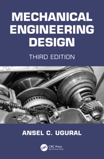 Mechanical Engineering Design by Ansel C. Ugural