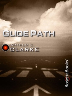 Glide Path by Arthur C. Clarke