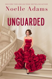Unguarded by Noelle Adams