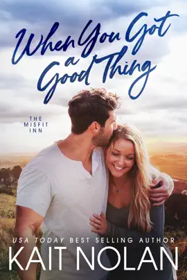 When You Got A Good Thing