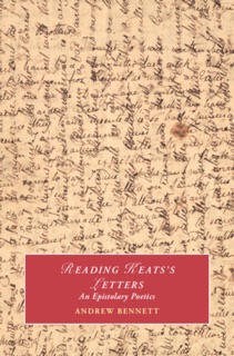 Reading Keats's Letters by Andrew Bennett