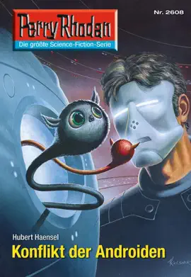 Read: Perry Rhodan Book 2608: Konflikt der Androiden