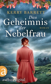 Das Geheimnis der Nebelfrau by Kerry Barrett