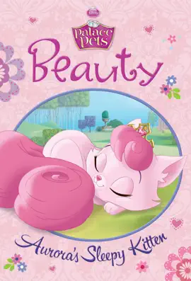 Read: Beauty: Aurora's Sleepy Kitten (Disney Princess: Palace Book Pets)