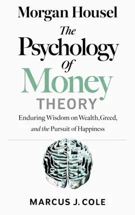 Morgan Housel And The Psychology Of Money Theory