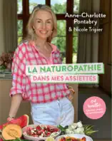 La naturopathie dans mes assiettes - 84 recettes simples, saines et savoureuses