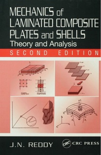 Mechanics of Laminated Composite Plates and Shells by J. N. Reddy