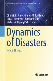 Dynamics of Disasters by Dimitris E. Simos, Panos M. Pardalos, Ilias S. Kotsireas, Bernhard Garn & Stefan Wolfgang Pickl