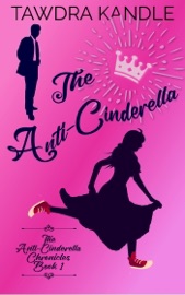 The Anti-Cinderella
