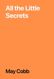 All the Little Secrets - May Cobb