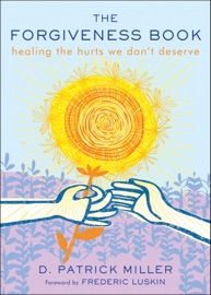 The Forgiveness Book - D. Patrick Miller