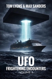 UFO Frightening Encounters: Volume 3