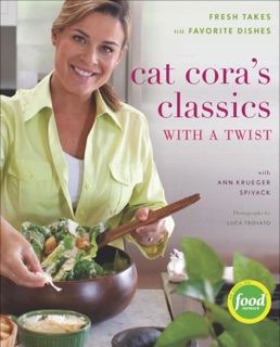 Cat Cora's Classics with a Twist by Cat Cora & Ann Krueger Spivack