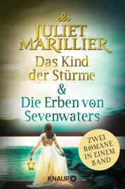 Das Kind der Stürme & Die Erben von Sevenwaters - Juliet Marillier