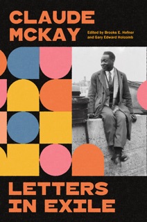 Letters in Exile by Claude McKay, Brooks E. Hefner & Gary Edward Holcomb