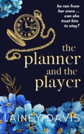 The Planner and the Player - Lainey Davis
