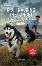 K-9: Tracking the Target - Elizabeth Heiter